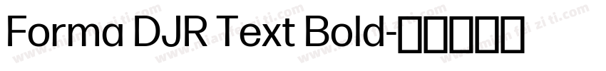 Forma DJR Text Bold字体转换
